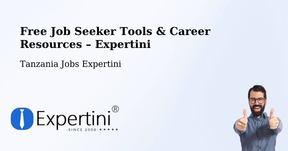 Free Job Seeker Tools & Career Resources – Matonga - Matonga, Tanzania Jobs Expertini
