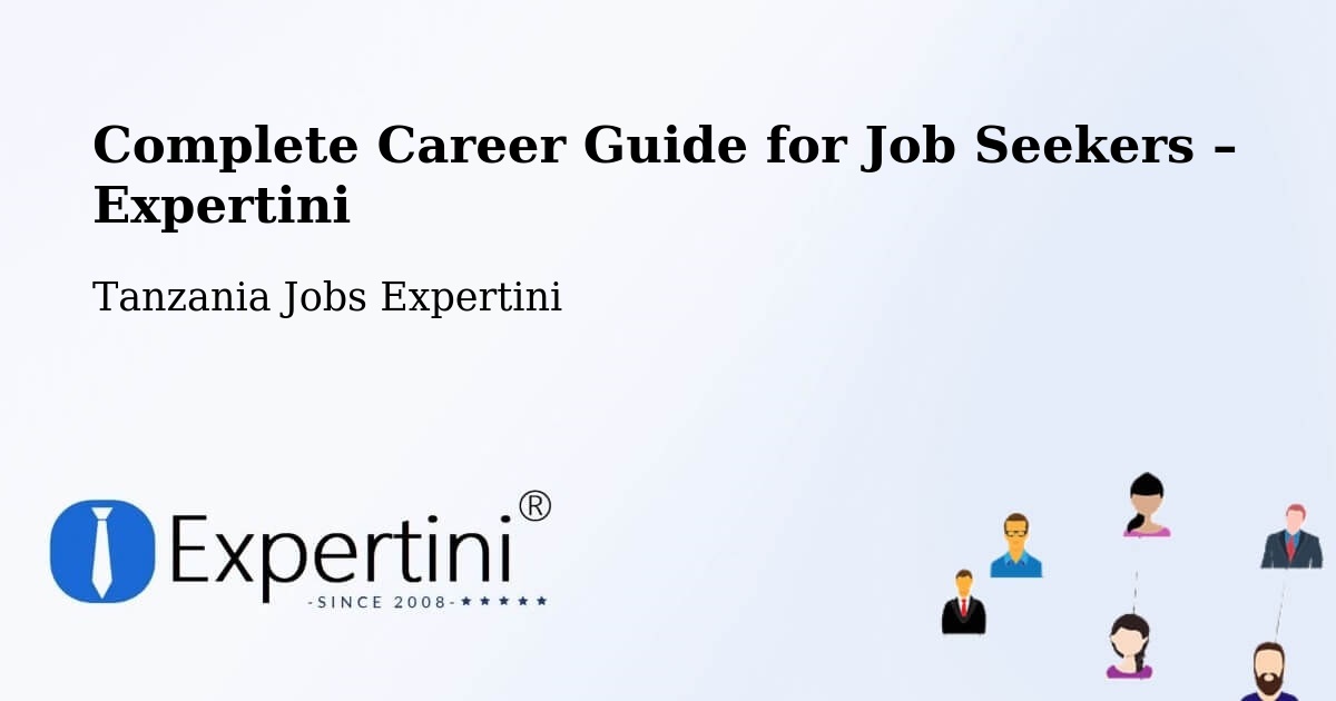 Career Guide for Job Seekers – Matonga - Matonga, Tanzania Jobs Expertini