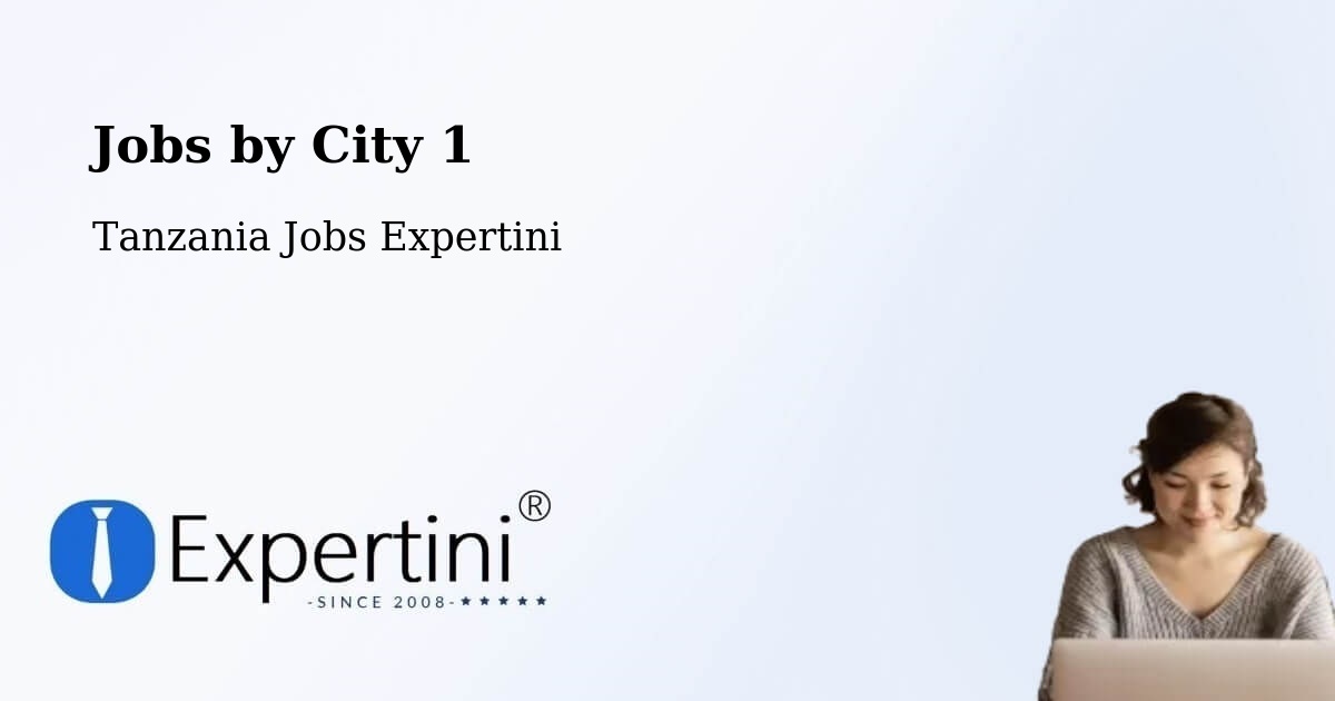 City Jobs in Tanzania - Expertini