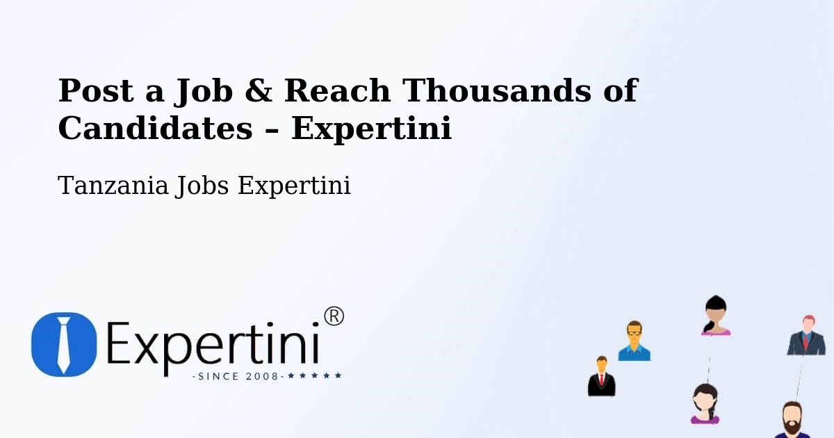 Post a Job in Matonga – Hire the Right Talent - Matonga, Tanzania Jobs Expertini