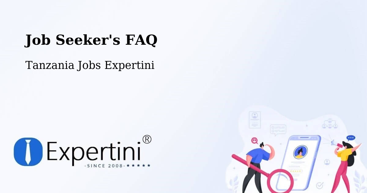 Job Seeker FAQ – Matonga - Tanzania Jobs Expertini