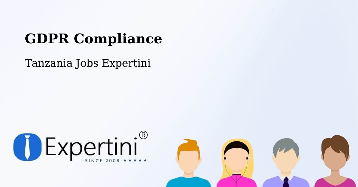 EU GDPR Compliance Statement – Matonga - Tanzania Jobs Expertini