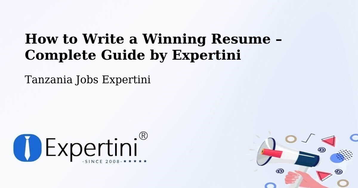 Resume Writing Guide for Job Seekers – Matonga - Matonga, Tanzania Jobs Expertini