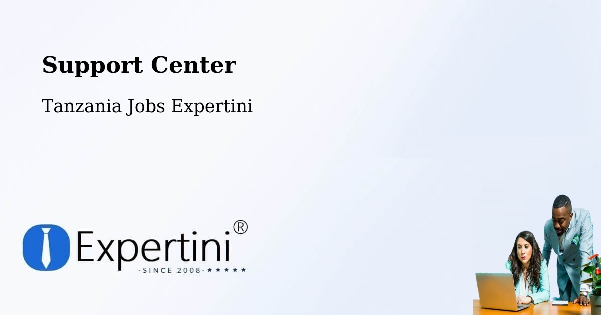 Support Services – Matonga - Tanzania Jobs Expertini