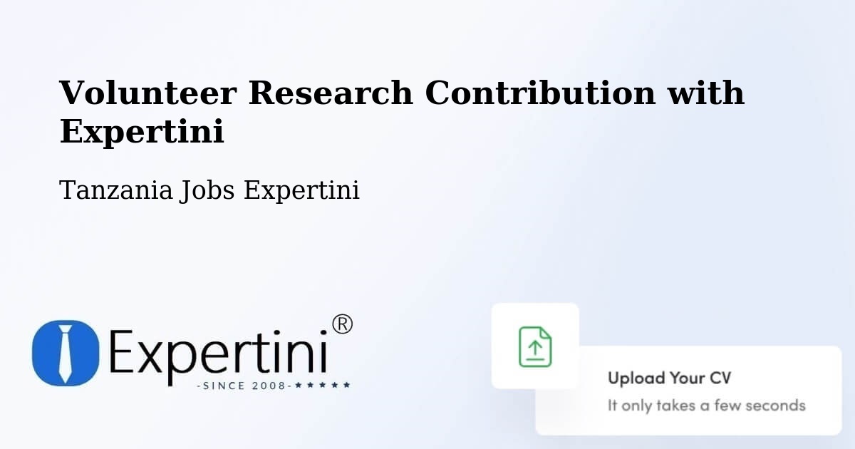 Volunteer Research Contribution Program – Matonga - Tanzania Jobs Expertini